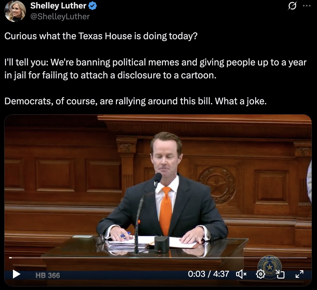 Screenshot of a tweet by Shelley Luther criticizing the Texas House for banning political memes and punishing failure to attach disclosures to cartoons, accompanied by a video still showing a man in a suit and orange tie speaking at a wooden podium with a microphone in a legislative chamber.