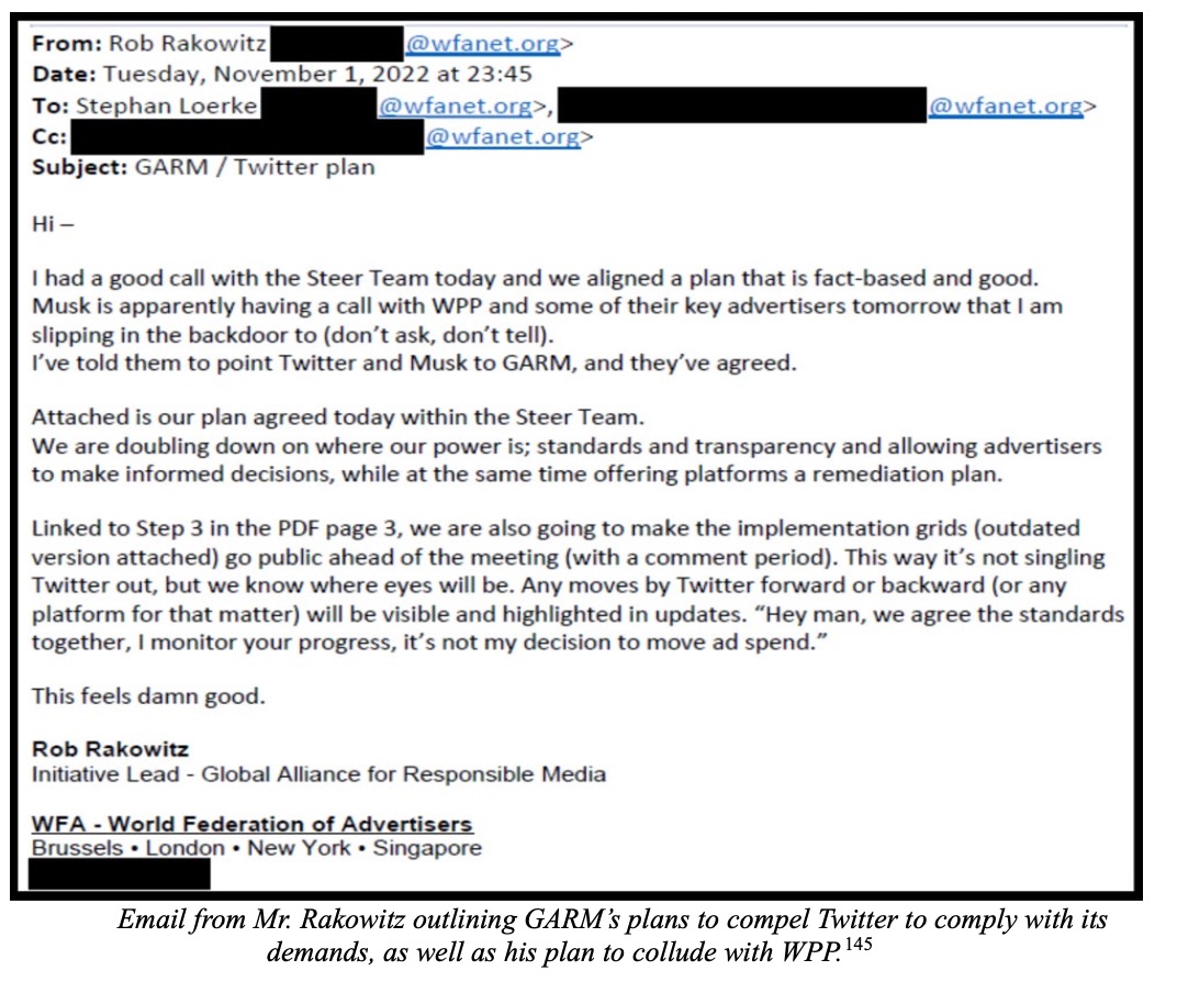Email from Rob Rakowitz dated Tuesday, November 1, 2022, discussing plans approved by the Steer Team to influence Twitter and Elon Musk regarding advertising standards, mentioning collaboration with WPP and outlining transparency and remediation plans for advertisers; includes blacked-out and redacted email addresses and ends with his title as Initiative Lead at the Global Alliance for Responsible Media and mentions WFA locations in Brussels, London, New York, and Singapore.
