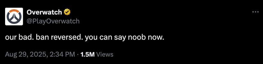Verified Overwatch (@PlayOverwatch) social post reading “our bad. ban reversed. you can say noob now.” with timestamp Aug 29, 2025, 2:34 PM and 1.5M views.
