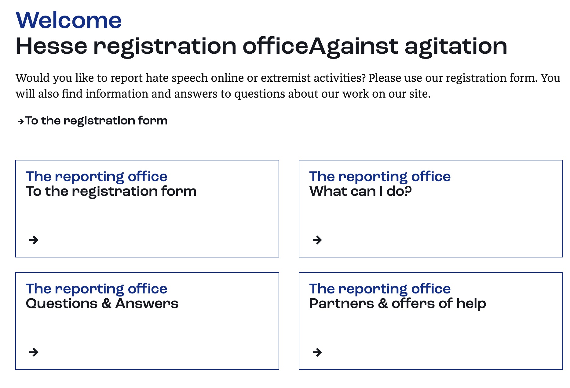 Webpage header for the Hesse reporting office against agitation with introductory text inviting users to report online hate speech or extremist activity and a link to the registration form, followed by four bordered tiles labeled "The reporting office" linking to "To the registration form", "What can I do?", "Questions & Answers", and "Partners & offers of help".