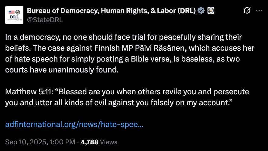 Screenshot of a tweet from the US Bureau of Democracy, Human Rights, & Labor saying no one should face trial for peacefully sharing beliefs and calling the hate-speech case against Finnish MP Päivi Räsänen baseless, quoting Matthew 5:11 “Blessed are you when others revile you…” with a link and Sep 10, 2025 timestamp.